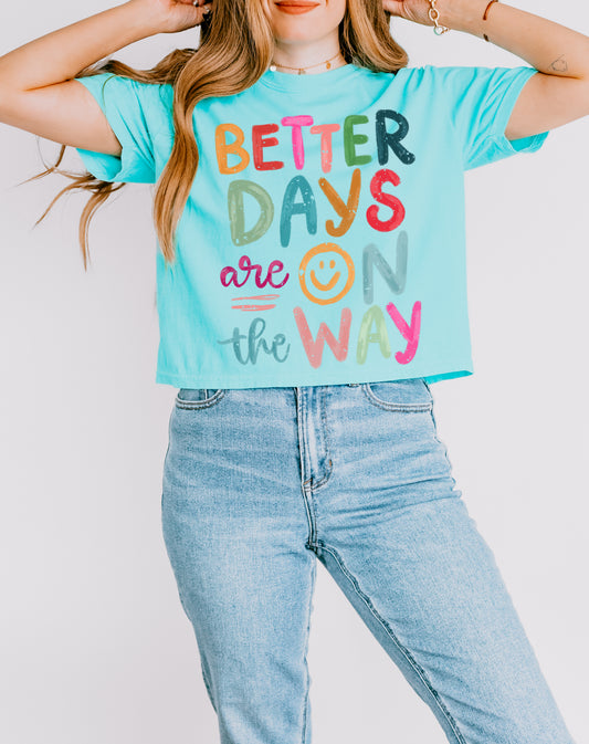 Better Days are on the Way
