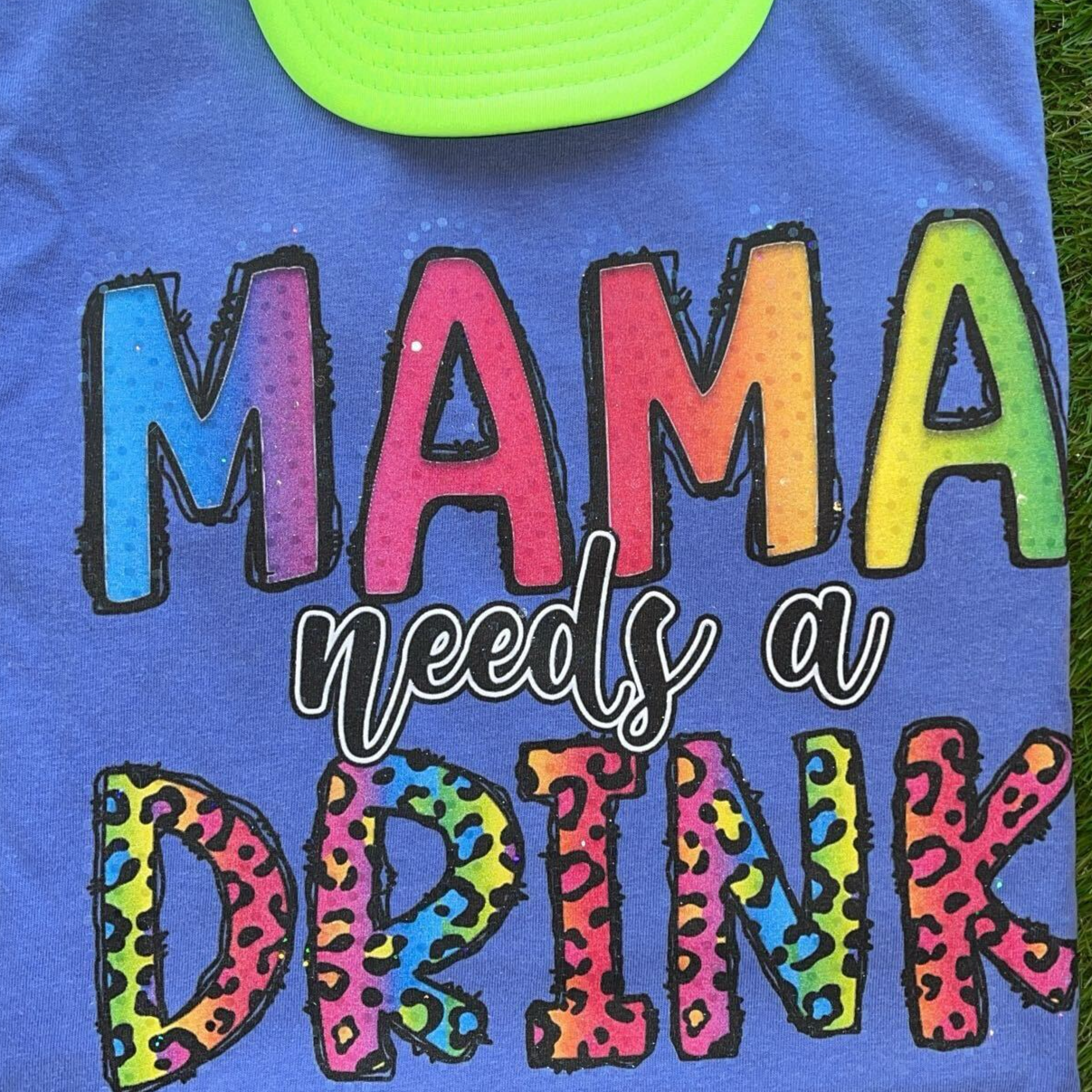 Mama needs a drink